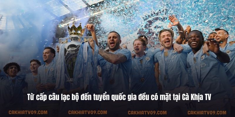 Từ cấp câu lạc bộ đến tuyển quốc gia đều có mặt tại Cà Khịa TV